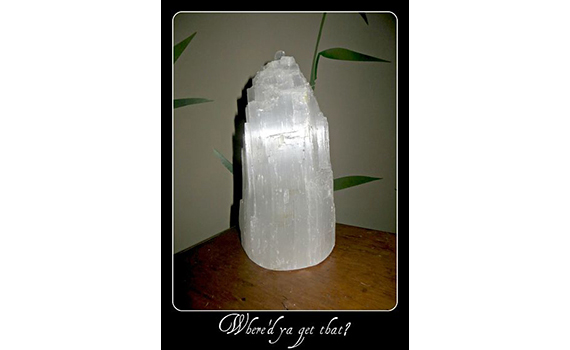 WHERE’D YA GET THAT? – Selenite Crystal (lamp)