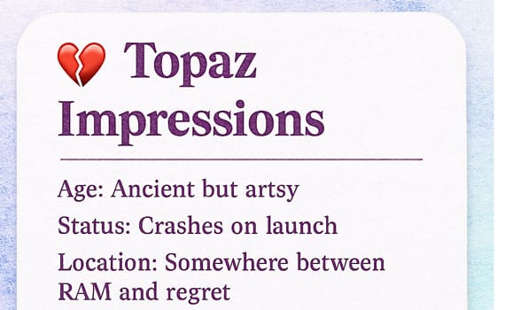 My Art Is Ready–Topaz Studio Isn’t